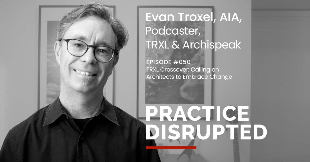 Episode art: TRXL Crossover: Calling on Architects to Embrace Change
