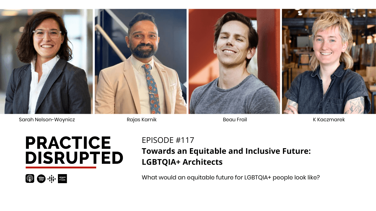 Episode art: Towards an Equitable and Inclusive Future: LGBTQIA+ Architects