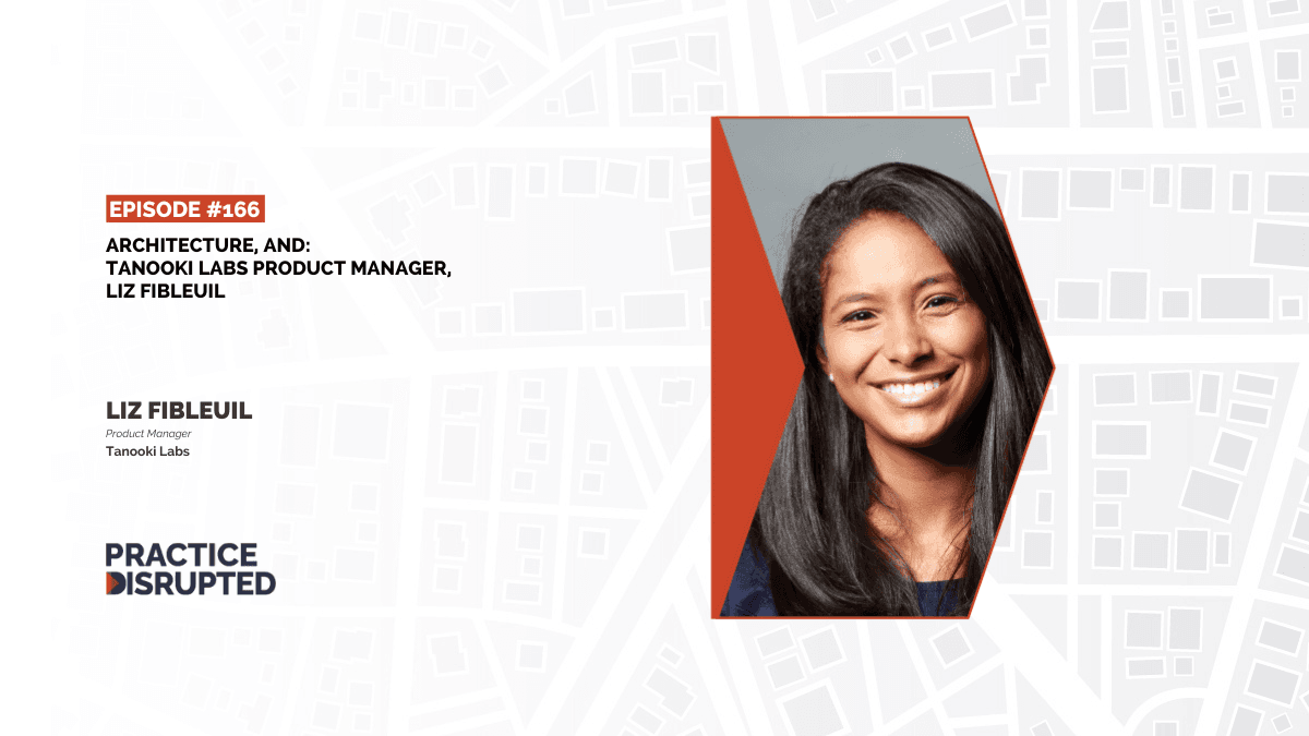 Episode art: Architecture, And: Tanooki Labs Product Manager, Liz Fibleuil