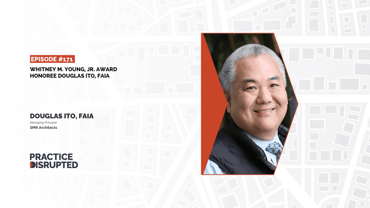 Episode art: 2024 Whitney M. Young Jr. Award Honoree Douglas Ito, FAIA