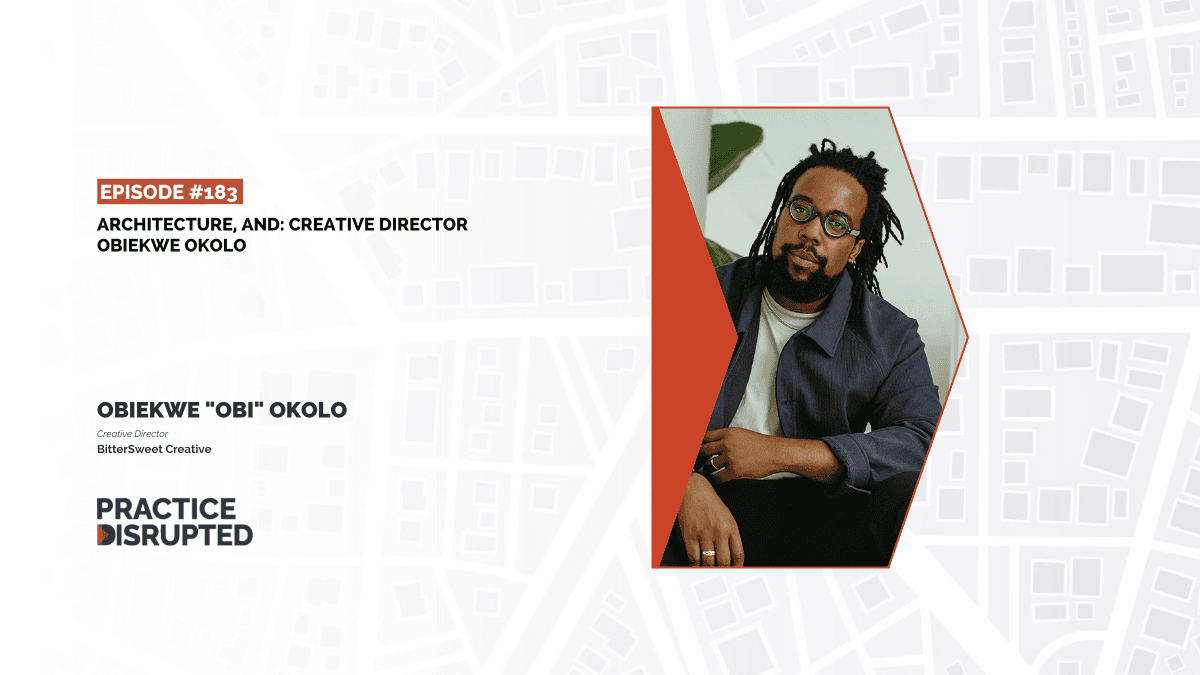 Episode art: Architecture, And: Creative Director Obiekwe Okolo