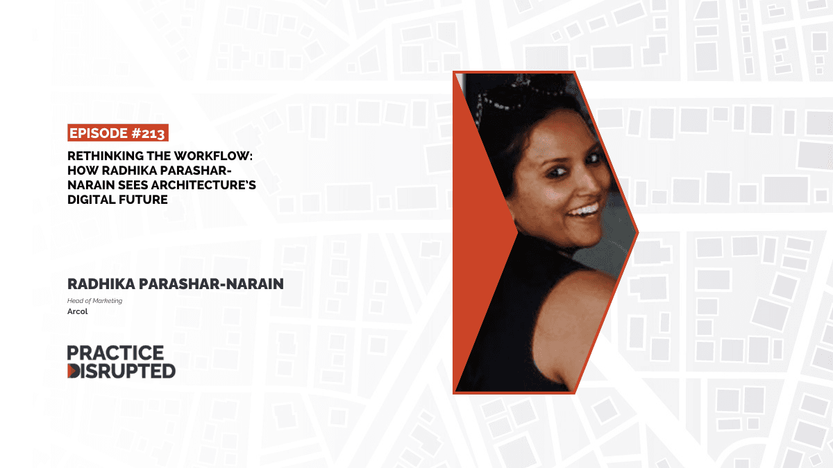 Episode art: Rethinking the Workflow: How Radhika Parashar Narain Sees Architecture’s Digital Future