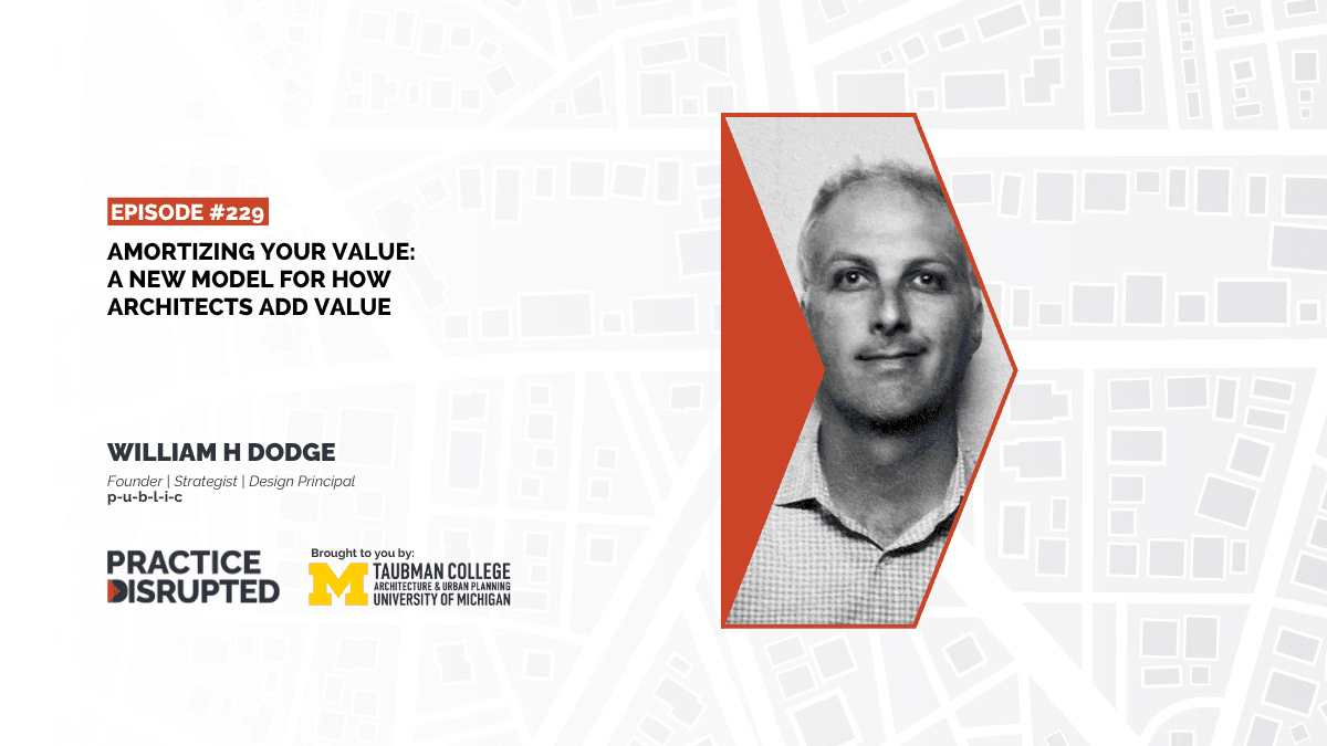 Episode art: Amortizing Your Value: A New Model for How Architects Add Value