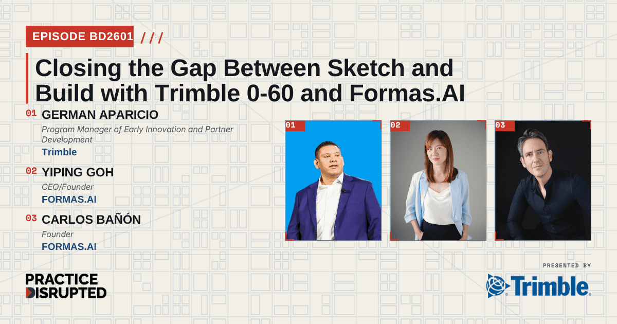 Episode art: Bonus Episode: Closing the Gap Between Sketch and Build with Trimble 0-60 and Formas.AI
