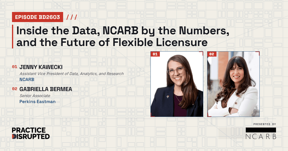 Episode art: Bonus Episode: Inside the Data, NCARB by the Numbers, and the Future of Flexible Licensure
