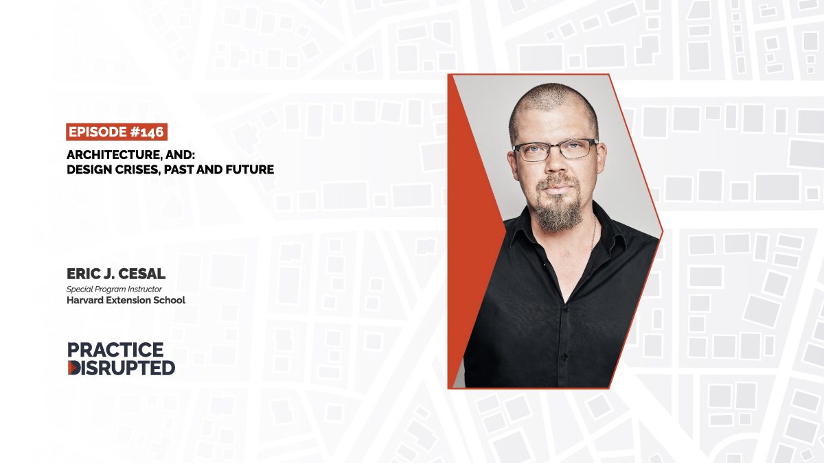 Practice Disrupted 146 with Eric Cesal